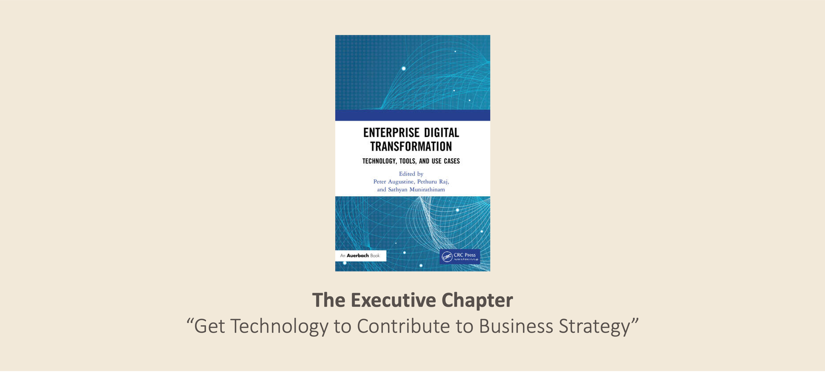 The Executive Chapter: Get Technology to Contribute to Business Strategy